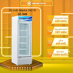 Mua Tủ mát Alaska LC 345 - HÀNG CHÍNH HÃNG - CHỈ GIAO HCM