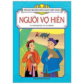 Tranh Truyện Dân Gian Việt Nam - Người Vợ Hiền (Tái Bản 2017)