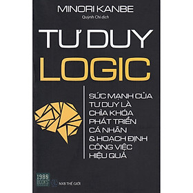 [Download Sách] Tư Duy Logic: Cuốn Sách Đã Và Đang Thay Đổi Tư Duy Và Cuộc Sống Của Hàng Triệu Thanh Niên ( Tặng Boookmark Tuyệt Đẹp )