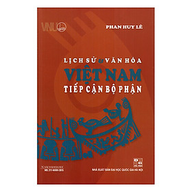 Lịch Sử Và Văn Hóa Việt Nam Tiếp Cận Bộ Phận