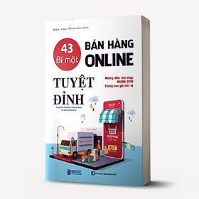 43 Bí mật bán hàng online tuyệt đỉnh Những điều chủ shop nghìn đơn không