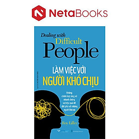 Làm Việc Với Người Khó Chịu - Văn Lang