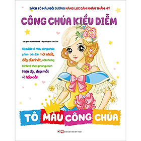 Hình ảnh Sách Tô Màu Bồi Dưỡng Năng Lực Cảm Nhận Thẩm Mỹ - Công Chúa Kiều Diễm - Tô Màu Công Chúa