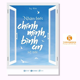 Hình ảnh Sách - Nhận biết chính mình, bình an sẽ tới - Thái Hà Books