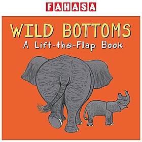 Hình ảnh Wild Bottoms: A Lift-The-Flap Book