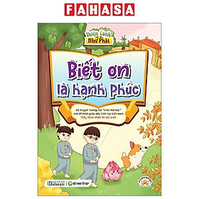 Thiện Lành Như Phật - Biết Ơn Là Hạnh Phúc