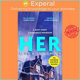 Sách - Her - An unputdownable psychological thriller with an ending you will neve by Mira V Shah (UK edition, paperback)