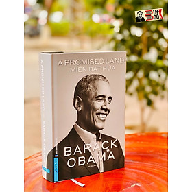 [bìa cứng] A PROMISED LAND – MIỀN ĐẤT HỨA - Barack Obama - Đỗ Hùng dịch - First News