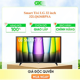 Mua Smart Tivi LG 32 inch 32LQ636BPSA- Hàng chính hãng.