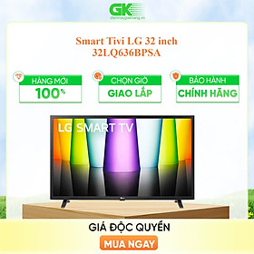 Smart Tivi LG HD 32 inch 32LQ636BPSA - Model 2022