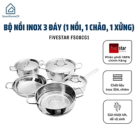 Bộ Nồi Inox 3 Đáy Gồm 3 Nồi 1 Chảo 1 Xửng Fivestar FS08CG1 - Hàng Chính Hãng