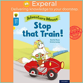 Sách - Oxford Reading Tree Word Sparks: Level 3: Stop that Train! by Emma Levey (UK edition, paperback)