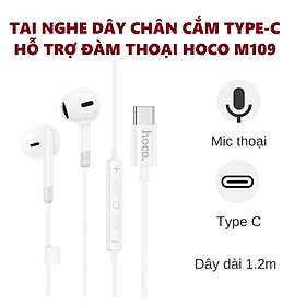 Tai nghe dây giắc cắm Type C hỗ trợ đàm thoại cho điện thoại máy tính bảng laptop hoco M109 _ Hàng chính hãng