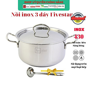 Nồi inox 3 đáy sandwich inox 430 FiveStar Standard bếp từ nắp kính tặng 2 vá canh