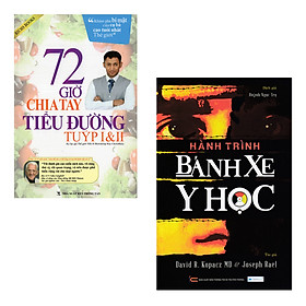 [Download Sách] Combo 2 Cuốn: Hành Trình Bánh Xe Y Học, 72 Giờ Chia Tay Tiểu Đường Tuýp I & II