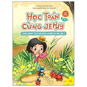 Hình ảnh Học Toán Cùng Jenny - Sách Dành Cho Học Sinh Chuẩn Bị Vào Lớp 1 - Bộ Mở Rộng - Tập 1