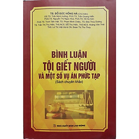 Bình Luận Tội Giết Người Và Một Số Vụ Án Phức Tạp