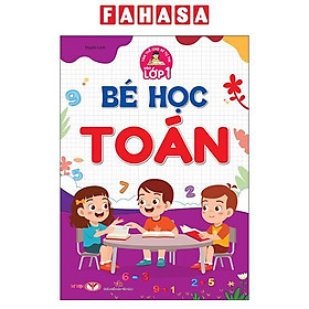 Sách - Tâm Thế Cho Bé Tự Tin Vào Lớp 1 - Bé Học Toán