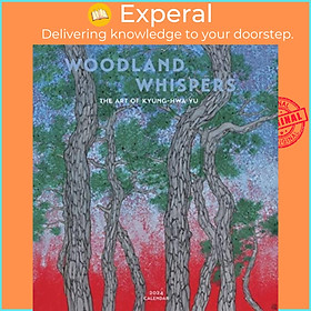 Sách - Woodland Whispers - The Art of Kyung-Hwa Yu 2024 Wall Calendar by Kyunh Ha Yu (UK edition, paperback)