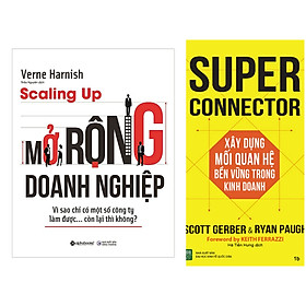Combo 2 Cuốn: Scaling Up - Mở Rộng Doanh Nghiệp + Xây Dựng Mối Quan Hệ Bền Vững Trong Kinh Doanh