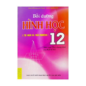 Bồi Dưỡng Hình Học Lớp 12 ( Tự Luận Và Trắc Nghiệm)