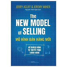 Mô hình bán hàng mới – The New Model of Selling (Jerry Acuff & Jeremy Miner)