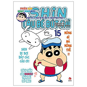 Shin - Cậu Bé Bút Chì - Phiên Bản Hoạt Hình Màu - Tập 15: Mùa Hè Là Mùa Đi Bể Bơi Và Ngắm Pháo Hoa! (Tái Bản 2023)