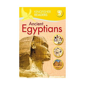 Kingfisher Readers Level 5: Ancient Egyptians