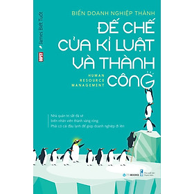 Biến doanh nghiệp thành đế chế của kỷ luật và thành công