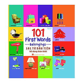 101 First Words - 101 Từ Đầu Tiên Về Đồ Dùng Thân Thiết ( Tái Bản)