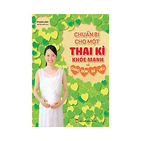 Hình ảnh Sách - Chuẩn Bị Cho Một Thai Kì Khỏe Mạnh Và Chào Đón Bé Yêu (Minh Long Books)