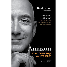 Amazon - Cuộc chinh phạt của Jeff Bezos - Bản Quyền