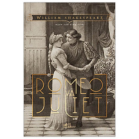 Hình ảnh Romeo Và Juliet - William Shakespeare - Đặng Thế Bính dịch - (bìa mềm)