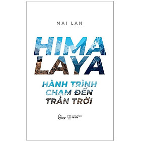 Himalaya: hành trình chạm đến trán trời – Bản Quyền