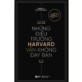 Sách Hay Tổng Hợp Kiến Thức: Những Điều Trường Havard Vẫn Không Dạy Bạn