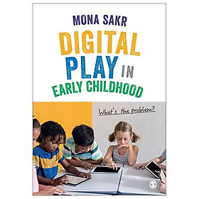 Ảnh bìa Digital Play In Early Childhood: What's The Problem?