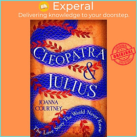 Sách - Cleopatra & Julius The Love Story the World Never Knew by Joanna Courtney (UK edition, Paperback)