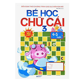 Cùng Em Vào Lớp 1 - Bé Học Chữ Cái (Tập 3)