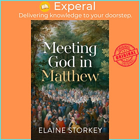 Sách - Meeting God in Matthew by Dr Elaine Storkey (UK edition, paperback)