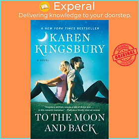 Sách - To the Moon and Back : A Novel by Karen Kingsbury (US edition, paperback)