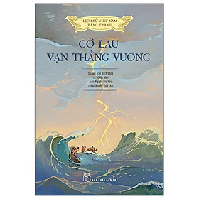 Lịch Sử Việt Nam Bằng Tranh - Cờ Lau Vạn Thắng Vương (Bản Màu) - Bản Quyền