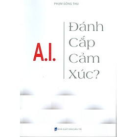 A.i. đánh cắp cảm xúc? - phạm sông thu