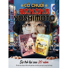 Combo 2 Cuốn Banana Yoshimoto: KITCHEN, N.P – Lương Việt Dũng dịch – Nhã Nam