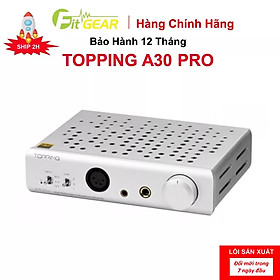 Thiết bị âm thanh Dac amp Topping A30 Pro - Hàng Chính Hãng