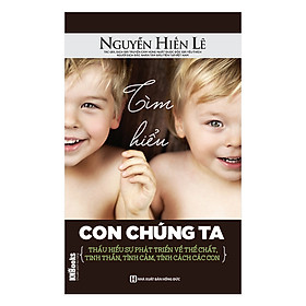 Hình ảnh Tìm Hiểu Con Chúng Ta (Bộ Sách Cha Mẹ Khéo - Con Thành Công)