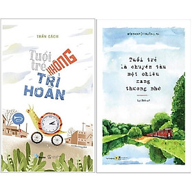 Combo 2 Cuốn Sách: Tuổi Trẻ Không Trì Hoãn + Tuổi Trẻ Là Chuyến Tàu Một Chiều Mang Thương Nhớ