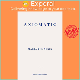 Sách - Axiomatic by Maria Tumarkin (UK edition, paperback)