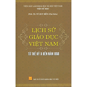 Lịch Sử Giáo Dục Việt Nam Từ Thế Kỷ X Đến Năm 1858