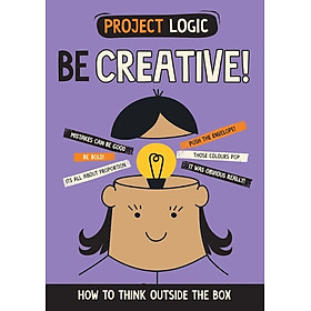 Project Logic: Be Creative! - Usborne Publishing Ltd