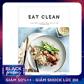 EAT CLEAN Thực Đơn 14 Ngày Thanh Lọc Cơ Thể Và Giảm Cân